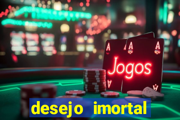 desejo imortal cifra simplificada gusttavo lima